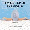Luis N.C. - I'M on Top of the World - Single
